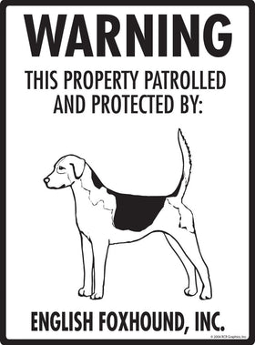 English Foxhound - Warning! Property Sign