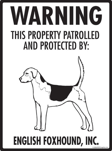 English Foxhound - Warning! Property Sign