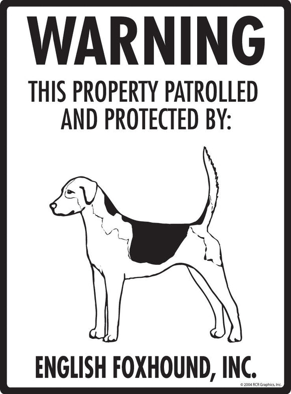 English Foxhound - Warning! Property Sign
