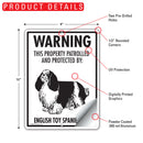 English Toy Spaniel! Property Patrolled Sign (9" x 12")-2