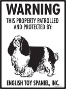 English Toy Spaniel - Warning! Property Sign