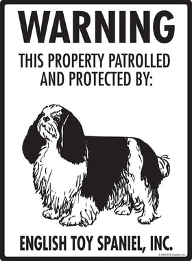 English Toy Spaniel - Warning! Property Sign
