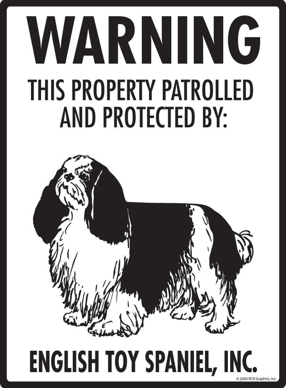 English Toy Spaniel - Warning! Property Sign