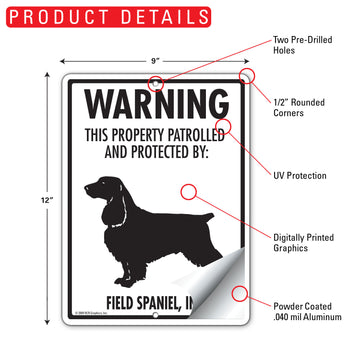 Field Spaniel! Property Patrolled Aluminum Sign - 9x12 Inch, Weatherproof Yard - 0