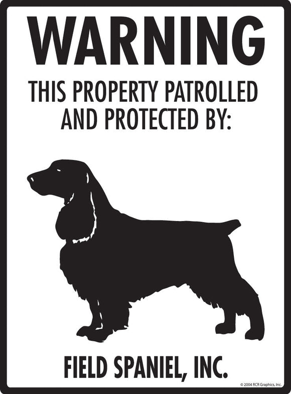Field Spaniel - Warning! Property Sign