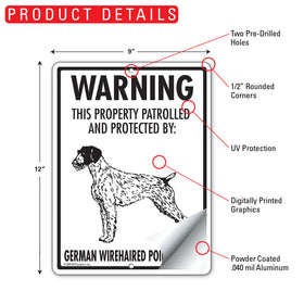 German Wirehaired Pointer! Property Patrolled Sign (9" x 12") - 0