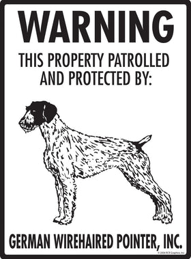 German Wirehaired Pointer - Warning! Property Sign