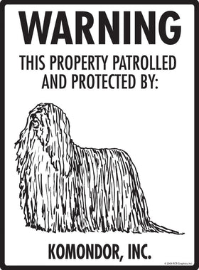 Komondor - Warning! Property Sign
