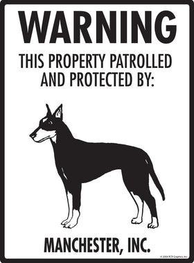 Manchester Terrier - Warning! Property Sign