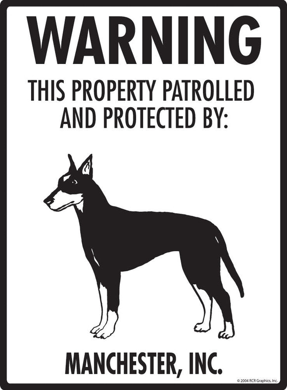 Manchester Terrier - Warning! Property Sign