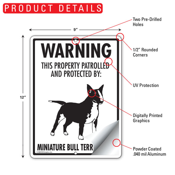 Miniature Bull Terrier! Property Patrolled Sign (9" x 12")