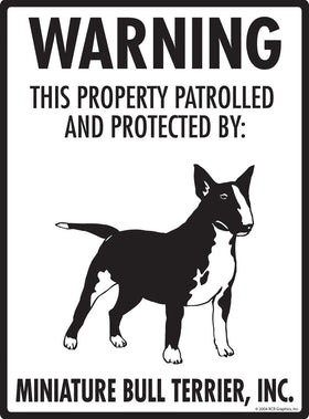 Miniature Bull Terrier - Warning! Property Sign