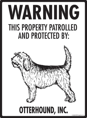 Otterhound - Warning! Property Sign