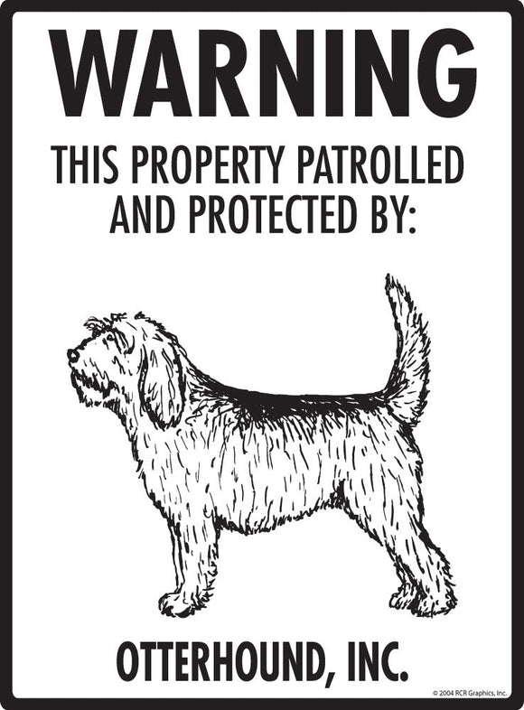 Otterhound - Warning! Property Sign