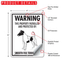 Smooth Fox Terrier! Property Patrolled Sign (9" x 12")-2