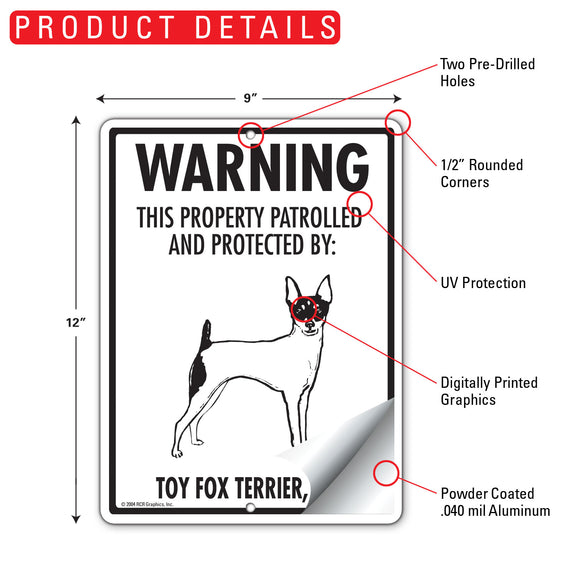 Toy Fox Terrier! Property Patrolled Sign (9" x 12")