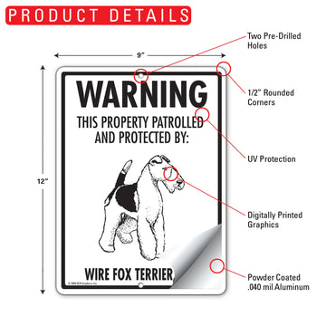 Wire Fox Terrier! Property Patrolled Aluminum Sign - 9x12 Inch, Weatherproof Yard - 0