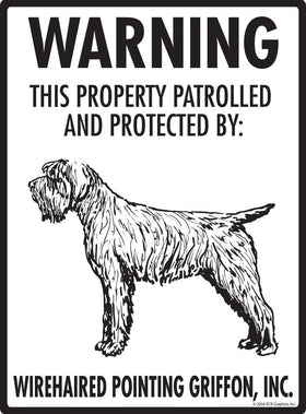 Wirehaired Pointing Griffon - Warning! Property Sign