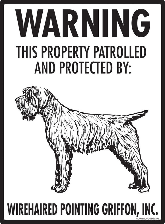 Wirehaired Pointing Griffon - Warning! Property Sign