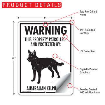 Australian Kelpie! Property Patrolled Aluminum Sign - 9x12 Inch, Weatherproof, Yard - 0