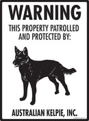 Australian Kelpie - Warning! Property Sign