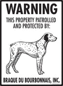 Braque du Bourdonnais - Warning! Property Sign