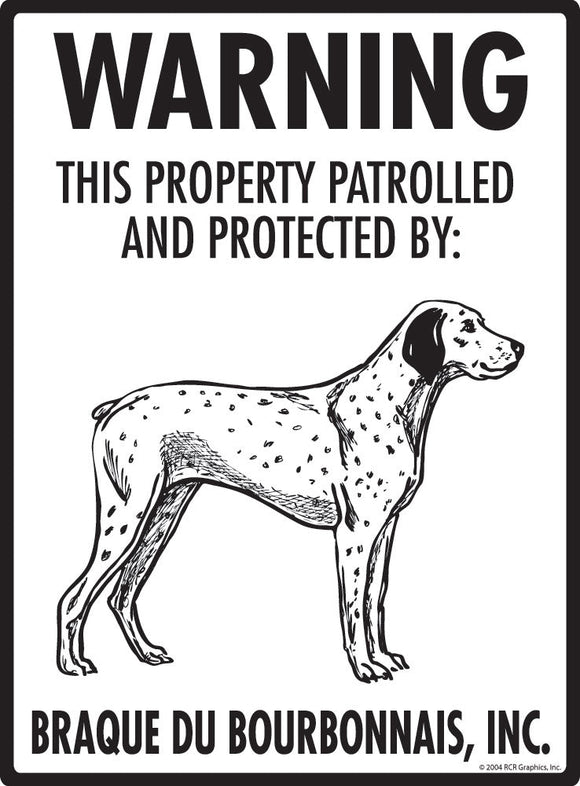 Braque du Bourdonnais - Warning! Property Sign