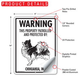 Chihuahua (Long Hair)! Property Patrolled Sign (9" x 12") - 0