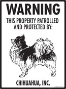Chihuahua with Long Hair - Warning! Property Sign