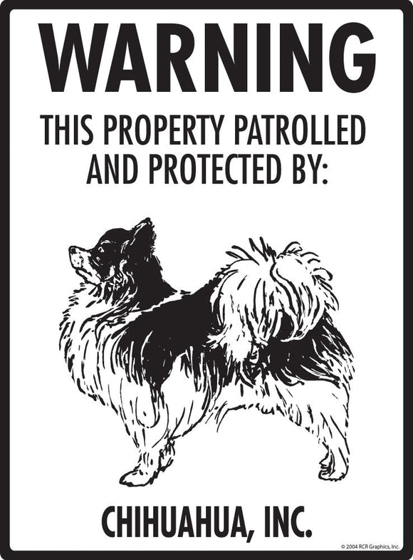 Chihuahua with Long Hair - Warning! Property Sign