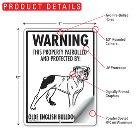 Olde English Bulldogge! Property Patrolled Sign (9" x 12") - 0
