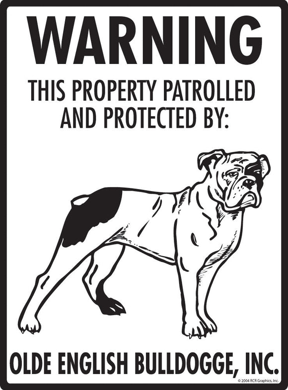 Olde English Bulldogge - Warning! Property Sign
