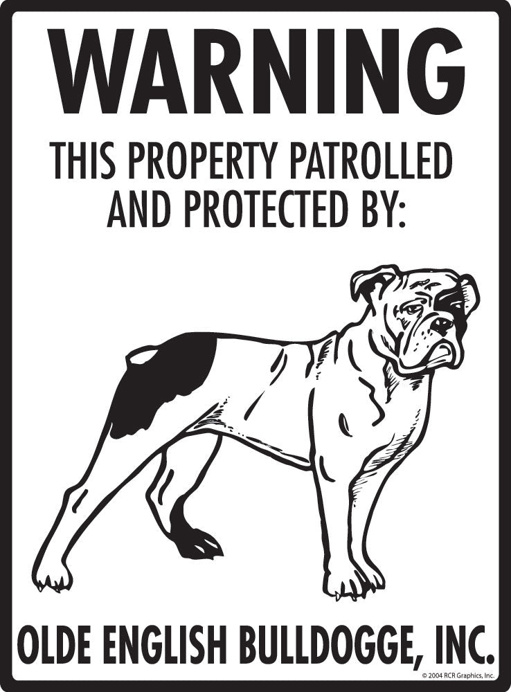 Olde English Bulldogge - Warning! Property Sign