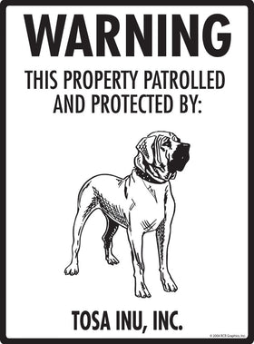 Tosa Inu - Warning! Property Sign
