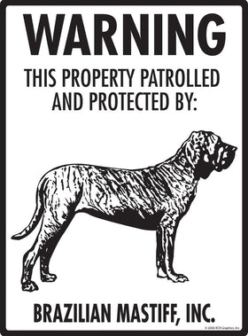 Brazilian Mastiff - Warning! Property Sign