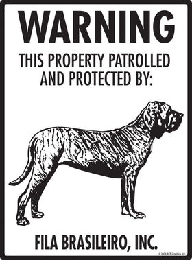 Fila Brasileiro - Warning! Property Sign