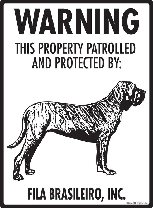 Fila Brasileiro - Warning! Property Sign