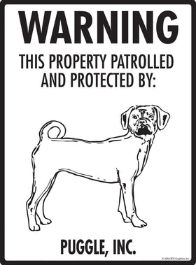 Puggle - Warning! Property Sign