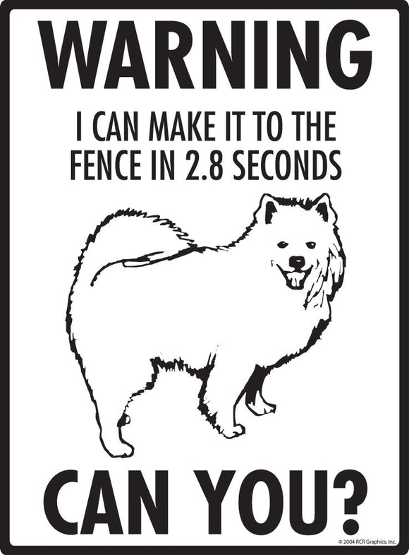 American Eskimo - Warning! Fence Sign