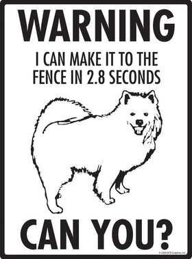 American Eskimo Dog Make It To Fence or Door Signs (9" x 12") - 0