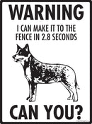 Australian Cattle Dog - Warning! Fence Sign