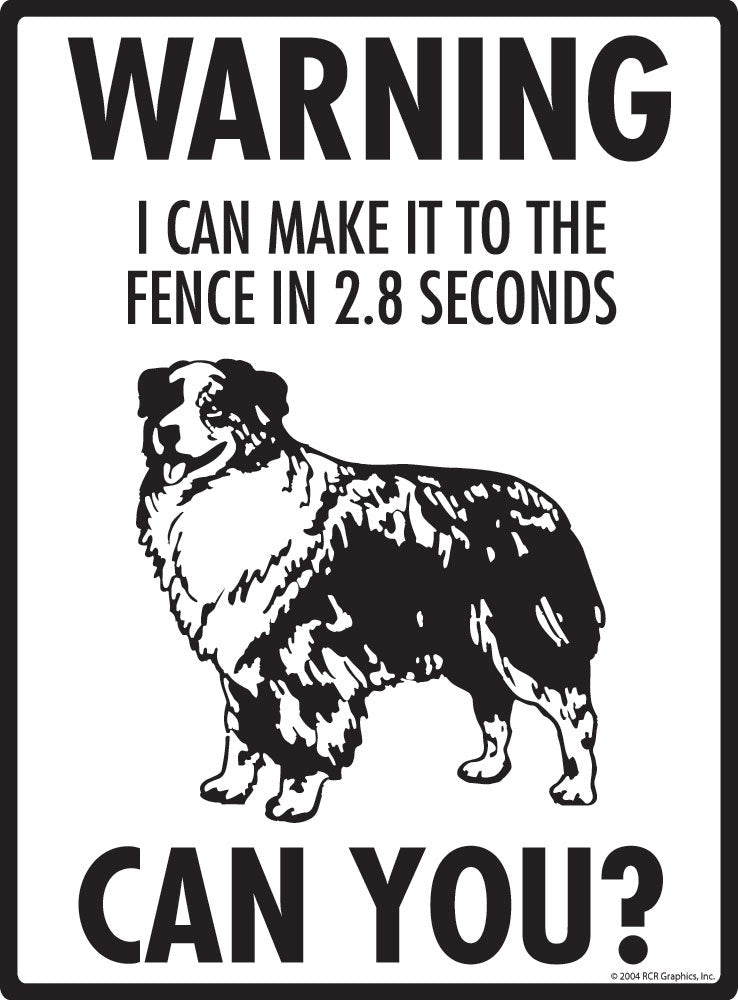 Australian Shepherd - Warning! Fence Sign