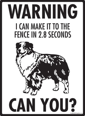 Australian Shepherd Make It To Fence or Door Signs (9" x 12") - 0