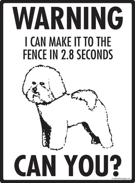 Bichon - Warning! Fence Sign