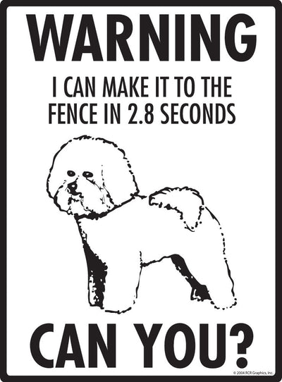 Bichon - Warning! Fence Sign