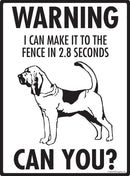 Bloodhound - Warning! Fence Sign