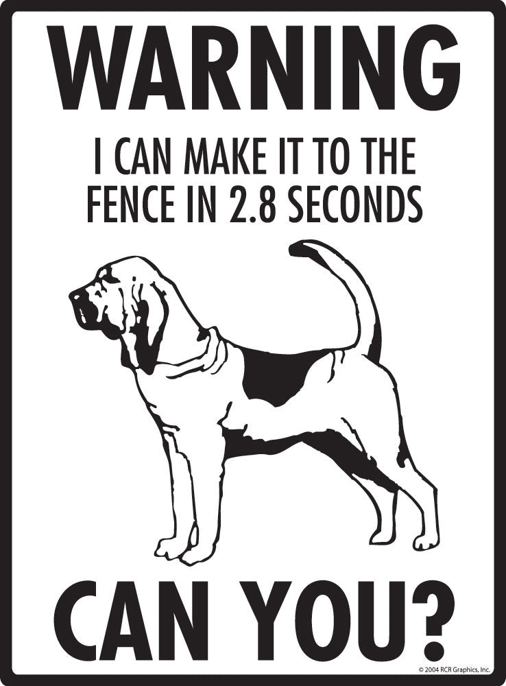 Bloodhound - Warning! Fence Sign