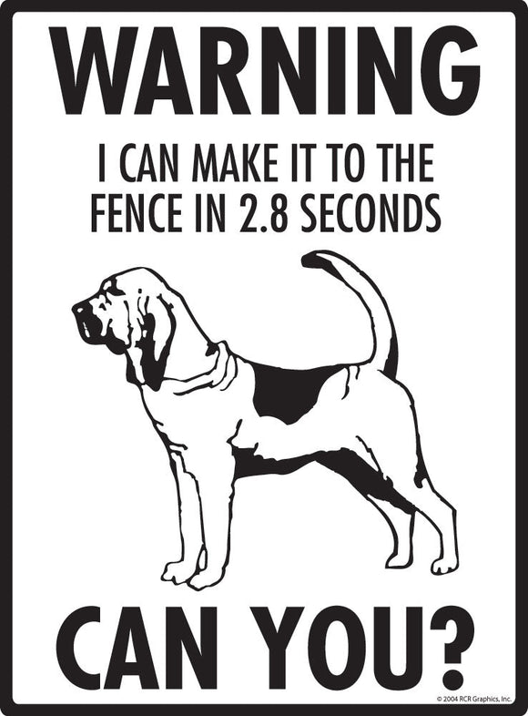 Bloodhound Make It To Fence or Door Signs (9" x 12")
