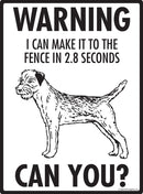 Border Terrier - Warning! Fence Sign
