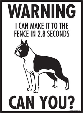 Boston Terrier - Warning! Fence Sign